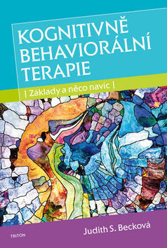 Kognitivně behaviorální terapie - Základy a něco navíc - Judith S. Becková