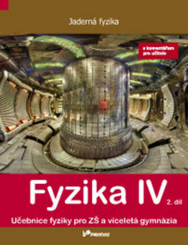 Fyzika IV 2. díl s komentářem pro učitele - Učebnice fyziky pro ZŠ a víceletá gymnázia - Pavel Banáš