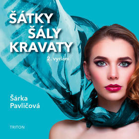 Šátky, šály, kravaty - Šárka Pavličová