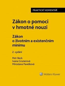 Zákon o pomoci v hmotné nouzi - Zákon o životním minimu - Petr Beck; Ivana Grunerová; Miroslava Pavelková