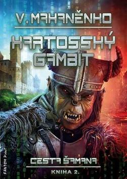 Kartosský gambit - Cesta šamana - Vasilij Mahaněnko