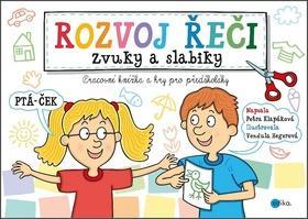 Rozvoj řeči Zvuky a slabiky - Pracovní knížka a hry pro předškoláky - Petra Klapáková; Vendula Hegerová