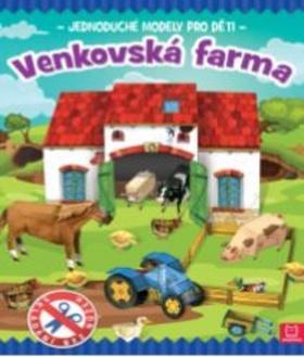 Venkovská farma - Jednoduché modely pro děti - Piotr Brydak; Artur Nowicki