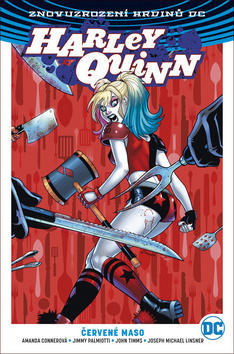 Harley Quinn Červené maso - Amanda Conner; Jimmy Palmiotti; John Timms