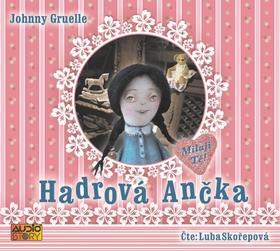 Hadrová Ančka - Johnny Gruelle; Ljuba Skořepová