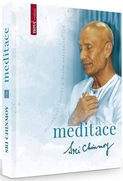 Meditace - Dokonalost člověka v Božím uspokojení - Sri Chinmoy