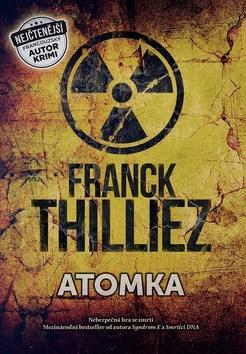 Atomka - Nebezpečná hra se smrtí - Franck Thilliez