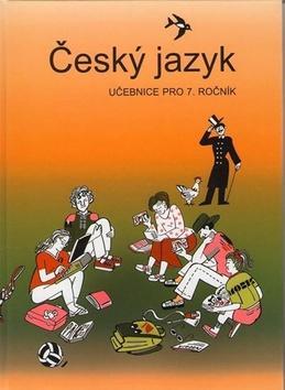 Český jazyk 7. ročník učebnice - Učebnice pro 7. ročník - Vladimíra Bičíková; Zdeněk Topil; František Šafránek