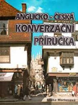 Anglicko-česká konverzační příručka - Eliška Morkesová