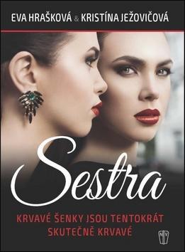 Sestra - Krvavé šenky jsou tentokrát skutečně krvavé - Eva Hrašková; Kristína Ježovičová