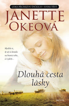 Dlouhá cesta lásky - Kniha třetí - Janette Okeová