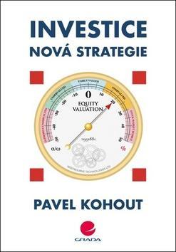 Investice - Nová strategie - Pavel Kohout