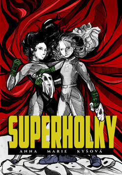 Superholky - Anna Marie Kyšová