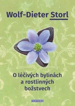 O léčivých bylinách a rostlinných božstvech - Wolf-Dieter Storl