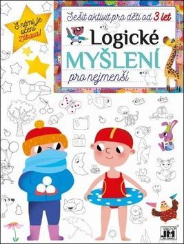 Logické myšlení pro nejmenší - Sešit aktivit pro děti od 3 let