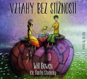 Vztahy bez stížností - Will Bowen; Martin Stránský; Lucie Ernestová