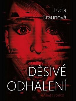 Děsivé odhalení - Lucie Braunová