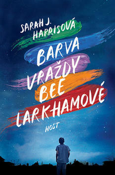 Barva vraždy Bee Larkhamové - Sarah J. Harrisová