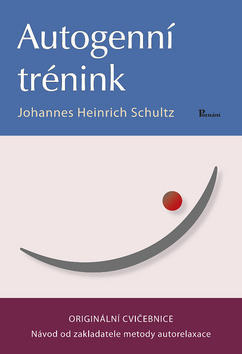 Autogenní trénink - Originální cvičebnice - Johannes Heinrich Schultz