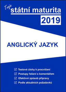 Tvoje státní maturita 2019 Anglický jazyk