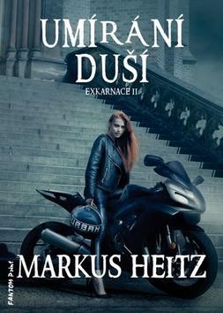 Umírání duší - Exkarnace - Markus Heitz