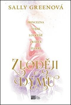 Zloději dýmu - Princezna, Voják, Lovkyně, Zloděj - Sally Greenová