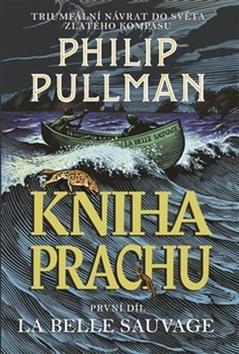 Kniha Prachu 1 - La Belle Sauvage - Philip Pullman