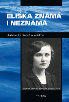 Eliška známá i neznámá - Blažena Fablíková