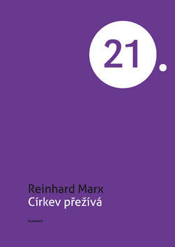 Církev přežívá - Reinhard Marx