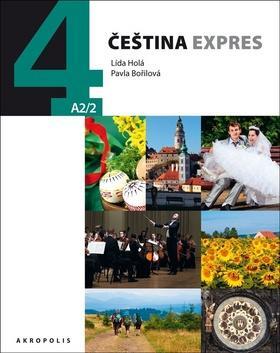 Čeština Expres 4 (A2/2) + CD - anglická verze - Lída Holá; Pavla Bořilová