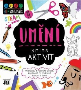 Kniha aktivit Umění - Úkoly jsou z reálného života, zaměřené na praktické znalosti a fakta