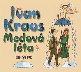 Medová léta - Ivan Kraus; Ivan Kraus