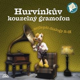 Hurvínkův kouzelný gramofon - ...nejlepší dialogy S+H - Josef Skupa; Miloš Kirschner st.; Martin Klásek