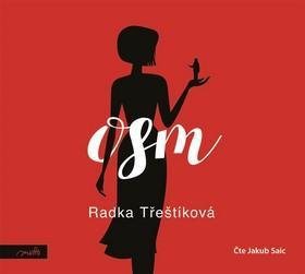 Osm - Radka Třeštíková