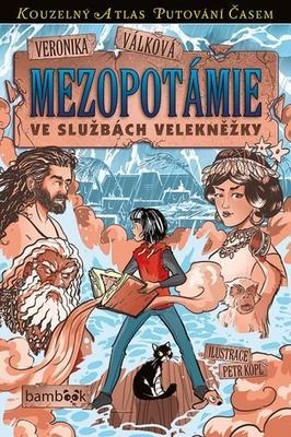 Mezopotámie - Ve službách velekněžky - Veronika Válková; Petr Kopl