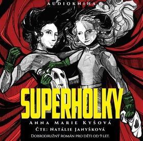 Superholky - Anna Marie Kyšová; Natálie Janyšková