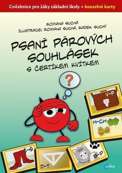 Psaní párových souhlásek s čertíkem Kvítkem - Cvičebnice pro žáky základní školy + kouzelné karty - Romana Suchá