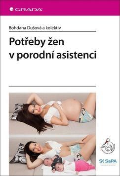 Potřeby žen v porodní asistenci - Bohdana Dušová