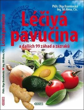 Léčivá pavučina a dalších 99 záhad a zázraků - Olga Krumlovská; Jiří Alexa