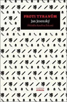 Proti tyranům - Jan Jesenský