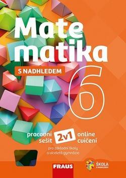 Matematika 6 s nahledem Pracovní sešit - pro základní školy a víceletá gymnázia - Pavel Tlustý; Miroslava Huclová