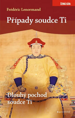 Případy soudce Ti Dlouhý pochod soudce Ti - Frédéric Lenormand