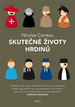 Skutečné životy hrdinů - Nicolas Carreau