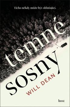 Temné sosny - Ticho někdy může být ohlušující. - Will Dean