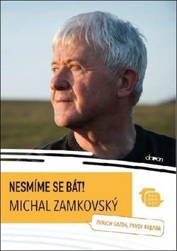 Nesmíme se bát! - Michal Zamkovský - Imrich Gazda; Pavol Rábara