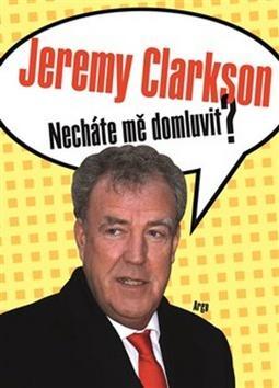 Necháte mě domluvit? - Jeremy Clarkson