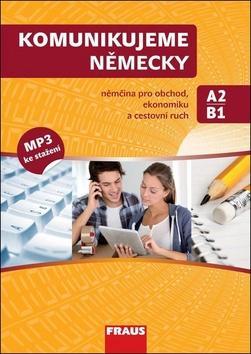 Komunikujeme německy - němčina pro obchod, ekonomiku a cestovní ruch