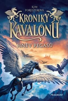 Kroniky Kavalonu Hněv pegasů - Kim Foresterová