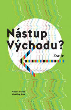 Nástup východu? - Eseje