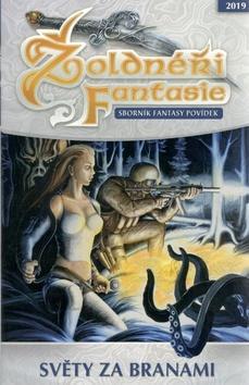 Žoldnéři Fantasie Světy za branami - Sborník fantasy povídek